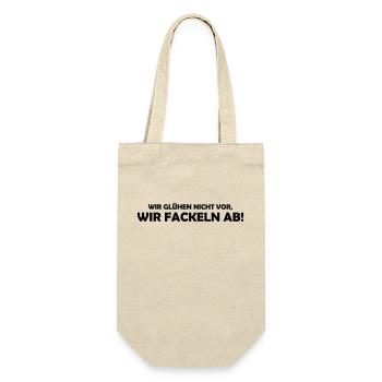 wir glühen nicht vor, wir fackeln ab - Gift Bag for Bottles - nature - Front