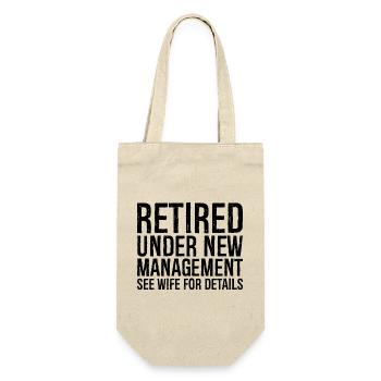 retired under new management see wife for details - Gift Bag for Bottles - nature - Front