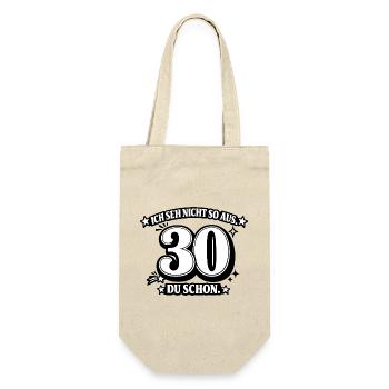 Ich seh nicht so aus. 30 Du schon - Geschenkbeutel für Flaschen - Natur - Vorne