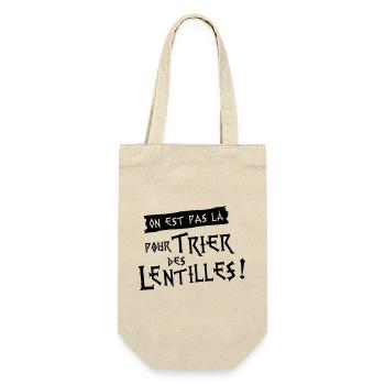 On est pas là pour trier des lentilles ! - Sac à bouteille - nature - Devant