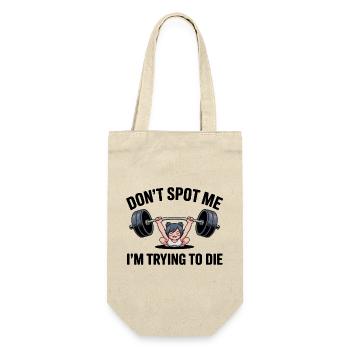 Don't spot me, I'm trying to die - Funny Gym Cat - Gift Bag for Bottles - nature - Front