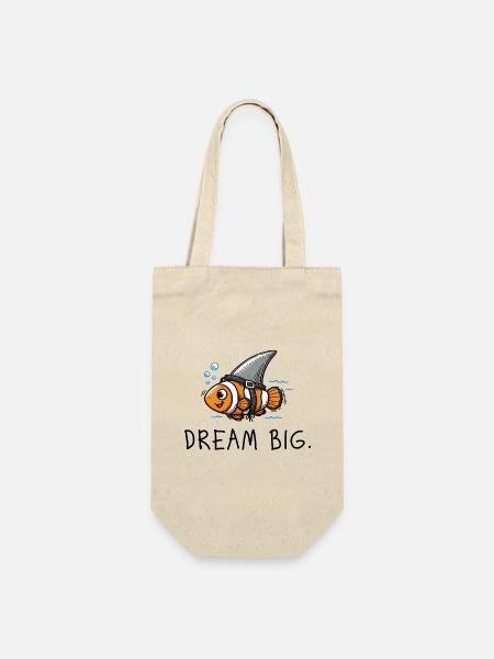 Dream Big – Starker Spruch Clownfisch & Haiflosse - Geschenkbeutel für Flaschen - Natur
