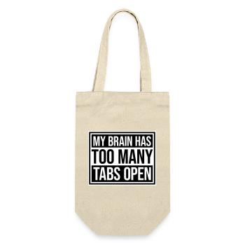 My Brain Has Too Many Tabs Open Lustig Grübeln - Gift Bag for Bottles - nature - Front