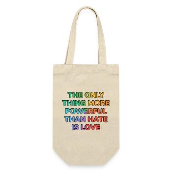 La seule chose plus puissante que la haine, c’est l’amour – - Sac à bouteille - nature - Devant