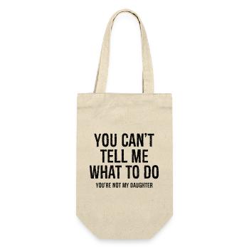 you can't tell me what to do - Gift Bag for Bottles - nature - Front