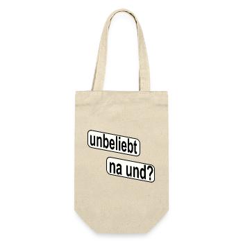 Unbeliebt Na und? Rebellisches Statement - Geschenkbeutel für Flaschen - Natur - Vorne