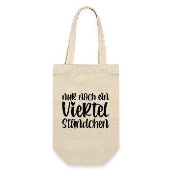 Nur noch ein viertel Stündchen - Geschenkbeutel für Flaschen - Natur - Vorne
