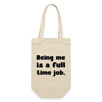 Being Me Is A Full Time Job Humor Zitat - Geschenkbeutel für Flaschen - Natur - Vorne