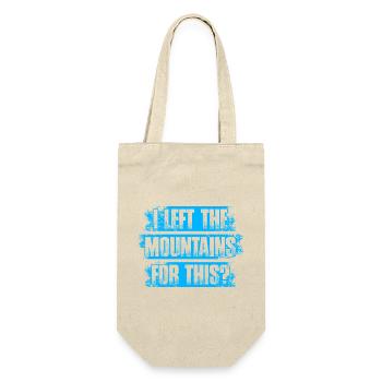 I left the mountains for this? Hiking Mountaineering - Gift Bag for Bottles - nature - Front