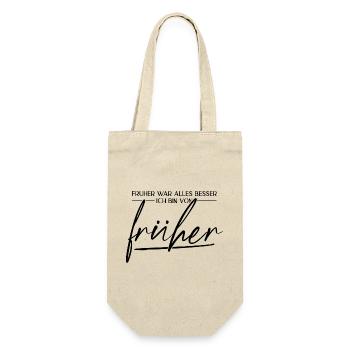 Früher War Alles Besser. Ich Bin Von Früher - Geschenkbeutel für Flaschen - Natur - Vorne