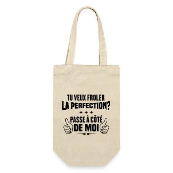 Tu veux froler la perfection passe à côté de moi - Sac à bouteille - nature - Devant