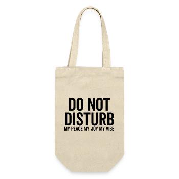 Do Not Disturb My Peace My Joy My Vibe - Gift Bag for Bottles - nature - Front
