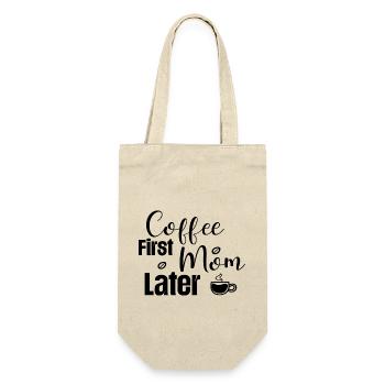 Coffee First Mom Later - Gift Bag for Bottles - nature - Front