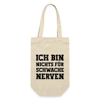 Ich bin nichts für schwache Nerven lustiger Spruch - Geschenkbeutel für Flaschen - Natur - Vorne