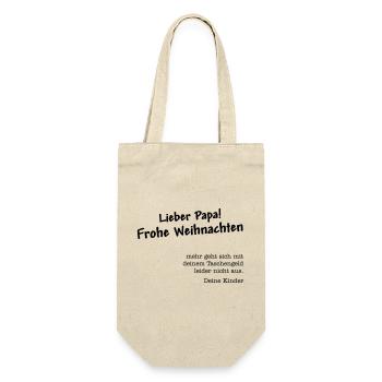 Frohe Weihnachten Papa, zu wenig Taschengeld - Geschenkbeutel für Flaschen - Natur - Vorne