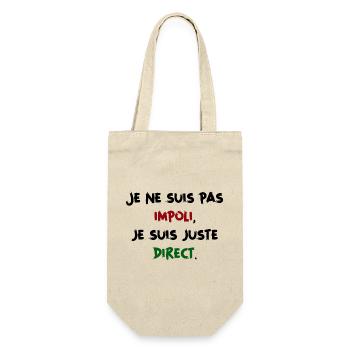 Je ne suis pas impoli, je suis juste direct Humour - Sac à bouteille - nature - Devant