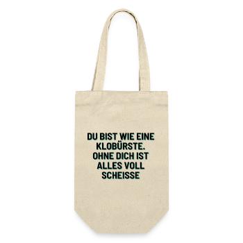 Du bist wie eine Klobürste ❤ - Geschenkbeutel für Flaschen - Natur - Vorne