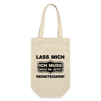 Lass mich ich muss mich da reinsteigern Spruch - Geschenkbeutel für Flaschen - Natur - Vorne