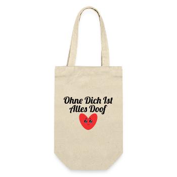 Ohne dich ist alles doof - Geschenkbeutel für Flaschen - Natur - Vorne
