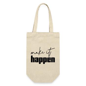 Make It Happen Motivation Spruch Shirt - Geschenkbeutel für Flaschen - Natur - Vorne