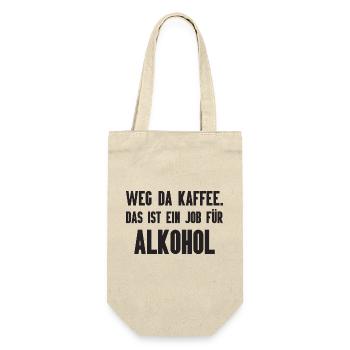 Weg da Kaffee. Job für Alkohol - Geschenkbeutel für Flaschen - Natur - Vorne