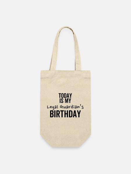 Heute hat mein Erziehungsberechtigter Geburtstag - Geschenkbeutel für Flaschen - Natur