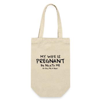 My Wife Is PREGNANT Be Nice To Me - Geschenkbeutel für Flaschen - Natur - Vorne