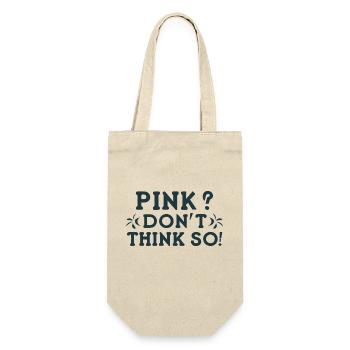 Pink? I Don't Think So! - Gift Bag for Bottles - nature - Front