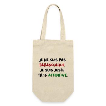Je ne suis pas paranoïaque, juste très attentive - Sac à bouteille - nature - Devant