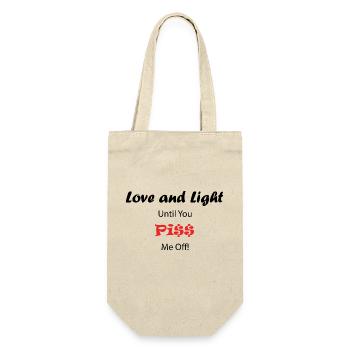 Love and Light Until You pi$$ Me Off! - Gift Bag for Bottles - nature - Front