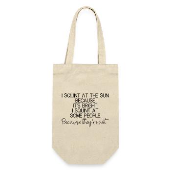 Je plisse les yeux sur le soleil parce qu’il fait clair je plisse les yeux - Sac à bouteille - nature - Devant