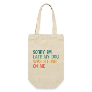 Sorry I'm Late My Dog Was Sitting On Me Retro - Geschenkbeutel für Flaschen - Natur - Vorne