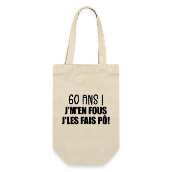 60 Ans ! Je M'En Fous Je Les Fais Pô ! - Sac à bouteille - nature - Devant