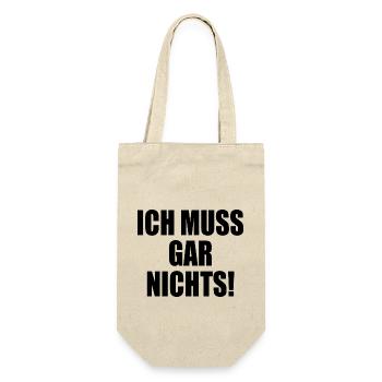 Ich muss gar nichts - Geschenkbeutel für Flaschen - Natur - Vorne
