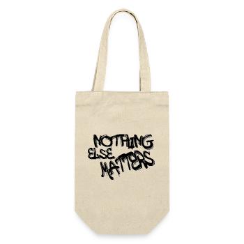 Nothing Else Matters T-Shirt – Iconic & Meaningful - Gift Bag for Bottles - nature - Front