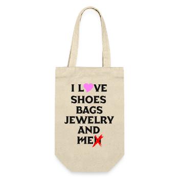 i love shoes bags jewelry and men - Geschenkbeutel für Flaschen - Natur - Vorne
