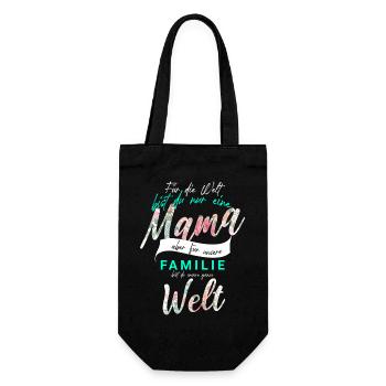 Muttertag T-Shirt | Für die Welt bist du eine Mama - Geschenkbeutel für Flaschen - Schwarz - Vorne