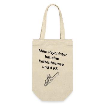Mein Psychiater hat eine Kettenbremse und 4 PS. - Geschenkbeutel für Flaschen - Natur - Vorne