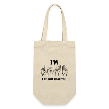 Slogan I am deaf, I cannot hear you. Deaf - Gift Bag for Bottles - nature - Front