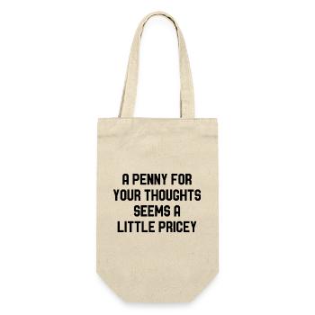 A Penny For Your Thoughts Seems A Little Pricey - Gift Bag for Bottles - nature - Front