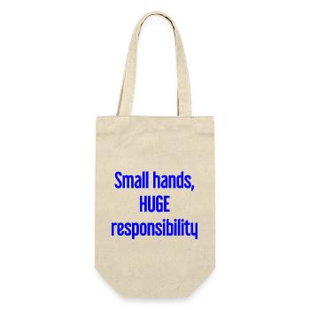 Small Hands, Huge Responsibility Parent Saying - Gift Bag for Bottles - nature - Front