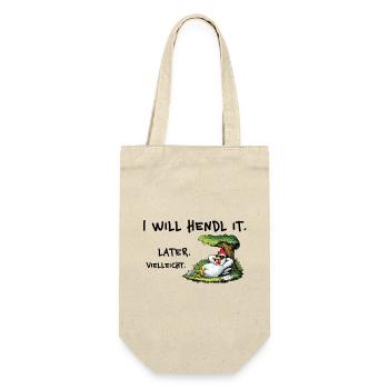 Je vais le hendl – Denglish drôle de proverbe - Sac à bouteille - nature - Devant