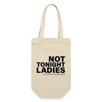 Not Tonight Ladies Drunk Party Shirt - Gift Bag for Bottles - nature - Front