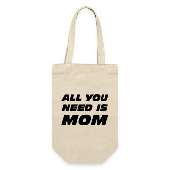 Alles, was du brauchst, ist Mama - Geschenkbeutel für Flaschen - Natur - Vorne