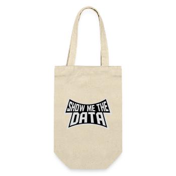 Show Me The Data Funny Nerd Analyst Sarcastic - Gift Bag for Bottles - nature - Front