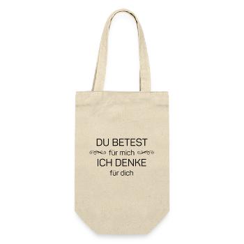 Du betest für mich - ich denke für dich - Geschenkbeutel für Flaschen - Natur - Vorne
