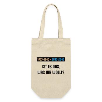 1933-1945 = 2033-2045 – Ist Es Das … (POS 3C) - Geschenkbeutel für Flaschen - Natur - Vorne