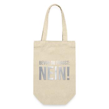 BEVOR DU FRAGST: NEIN!!! Cooles & Lustiges Design! - Geschenkbeutel für Flaschen - Natur - Vorne