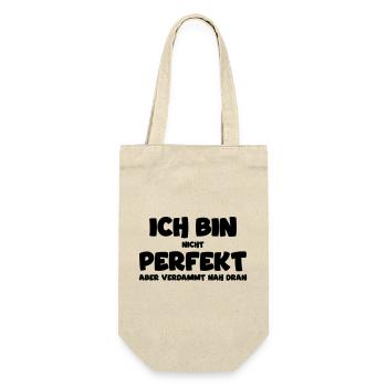 Ich bin nicht perfekt, aber nah dran! Funnyshirt - Geschenkbeutel für Flaschen - Natur - Vorne
