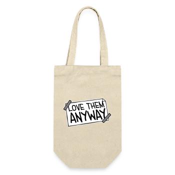 Love Them Anyway Inspirational Unconditional Love - Gift Bag for Bottles - nature - Front